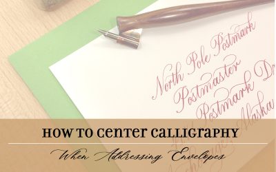 How to Center Calligraphy When Addressing Envelopes